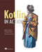 Kotlin in Action by Dmitry Jemerov, Svetlana Isakova, 9781617293290