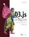 D3.js in Action (Data visualization with JavaScript) by Elijah Meeks, 9781617294488