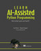 Learn AI-assisted Python Programming (With GitHub Copilot and ChatGPT) by Leo Porter, Daniel Zingaro, 9781633437784