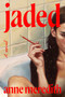 Jaded (A Novel) by Anne Meredith, 9781668217689