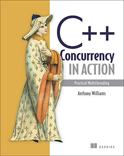 C++ Concurrency in Action (Practical Multithreading) by Anthony Williams, 9781933988771