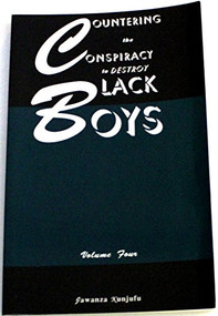 Countering the Conspiracy to Destroy Black Boys Vol. IV by Jawanza Kunjufu, 9780913543429