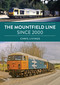 The Mountfield Line Since 2000 by Chris Livings, 9781398130241