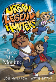 The Hideous Mrs. Mortimer by Wayne Bryant, Joel McKerrow, 9781923345096