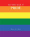 The Little Book of Pride (Love is Love) by Joanna Gray, 9781787136069