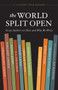 The World Split Open (Great Authors on How and Why We Write) by Margaret Atwood, Russell Banks, Ursula K. Le Guin, Marilynne Robinson, Wallace Stegner, 9781935639961
