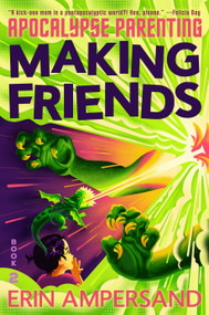 Making Friends by Erin Ampersand, 9781250470133