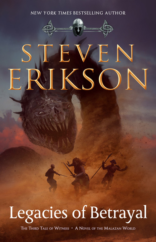 Legacies of Betrayal (The Third Tale of Witness: A Novel of the Malazan World) by Steven Erikson, 9780765323613