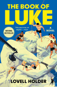 The Book of Luke (A Novel) by Lovell Holder, 9781538770160