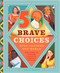 35 Brave Choices That Changed the World (True Stories of Choosing Character, Kindness & Courage) by Christy Monson, 9781638192503