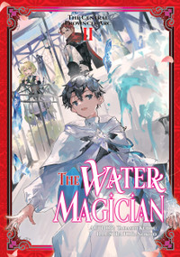 The Water Magician: Arc 1 Volume 2 (Light Novel) by Tadashi Kubo, Nokito, Kashi Kamitoma, 9781718336988