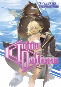 Infinite Dendrogram: SP Omnibus (Light Novel) by Sakon Kaidou, Eri Kuroda, Andrew Hodgson, 9781718355309