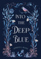 Into the Deep Blue by Jennifer E. Archer, 9781958325599