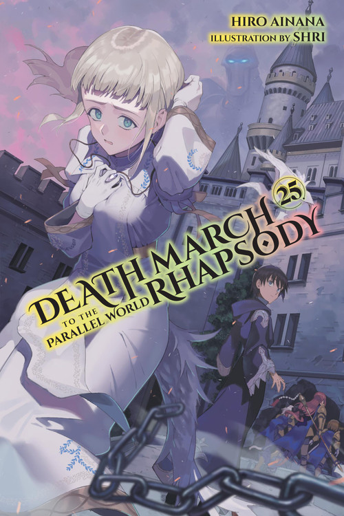 Death March to the Parallel World Rhapsody, Vol. 25 (light novel) by Hiro Ainana, shri, Andrew Cunningham, 9781975362690
