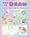 How to Draw Over 300 Cute Things (Step-by-Step Drawing Projects for  Animals, Food & More!) by Drucee Art, 9798317902766