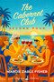 The Cabernet Club (Second Pour) by Margie Zable Fisher, 9798994842140