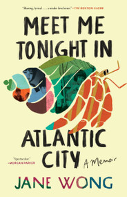 Meet Me Tonight in Atlantic City by Jane Wong, 9781959030393