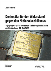 Denkmäler für den Widerstand gegen den Nationalsozialismus (German Edition) by Josef D. Blotz, 9783111380513