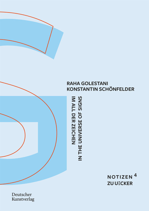 Im All der Zeichen (Der Semionaut Günther Uecker) (German Edition) by Raha Golestani, Konstantin Schönfelder, Katharina Neuburger, 9783422803534