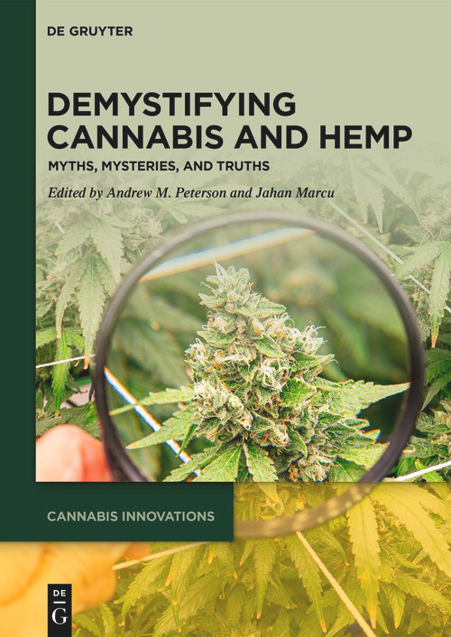 Demystifying Cannabis and Hemp (Myths, Mysteries, and Truths) by Jahan Marcu, Andrew M. Peterson, 9783111475134