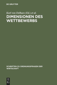 Dimensionen des Wettbewerbs (Seine Rolle in der Entstehung und Ausgestaltung von Wirtschaftsordnungen) (German Edition) by Karl von Delhaes, Ulrich Fehl, 9783828200333