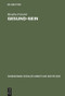 Gesund-Sein (Integrative Gesund-Seins-Förderung als Ansatz für Pflege, Soziale Arbeit und Medizin) (German Edition) by Monika Fröschl, 9783828201323