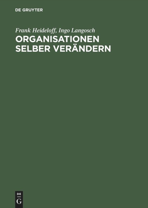 Organisationen selber verändern (Trainingskonzepte und Trainingsunterlagen) (German Edition) by Frank Heideloff, Ingo Langosch, 9783828201439