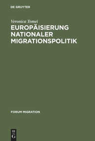 Europäisierung nationaler Migrationspolitik (Eine Studie zur Veränderung von Regieren in Europa) (German Edition) by Veronica Tomei, 9783828201569