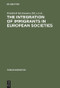 The Integration of Immigrants in European Societies (National Differences and Trends of Convergence) by Friedrich Heckmann, Dominique Schnapper, 9783828201811