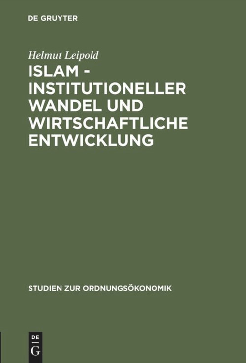 Islam - Institutioneller Wandel und wirtschaftliche Entwicklung (German Edition) by Helmut Leipold, 9783828202061