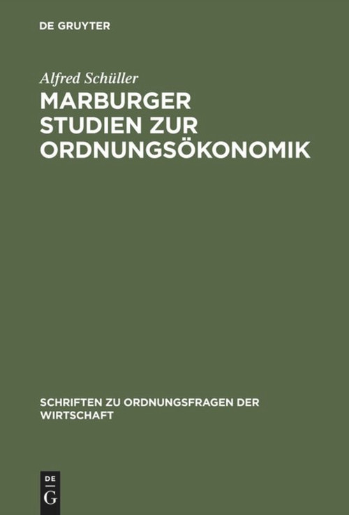Marburger Studien zur Ordnungsökonomik (German Edition) by Alfred Schüller, 9783828202214