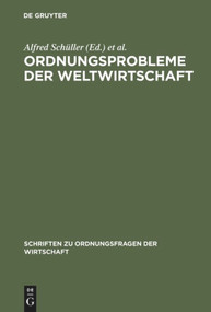 Ordnungsprobleme der Weltwirtschaft (German Edition) by Alfred Schüller, H Jörg Thieme, 9783828202313