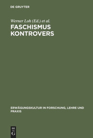 Faschismus kontrovers (German Edition) by Werner Loh, Wolfgang Wippermann, 9783828202382