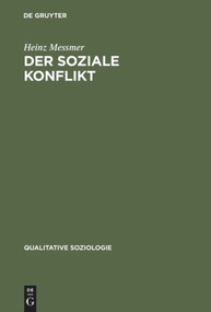 Der soziale Konflikt (Kommunikative Emergenz und systemische Reproduktion) (German Edition) by Heinz Messmer, 9783828202474
