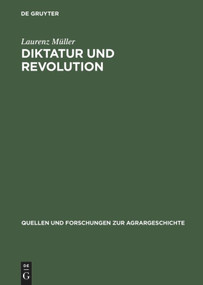 Diktatur und Revolution (Reformation und Bauernkrieg in der Geschichtsschreibung des 'Dritten Reiches' und der DDR) (German Edition) by Laurenz Müller, 9783828202894