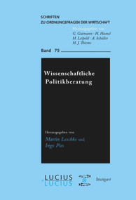 Wissenschaftliche Politikberatung (Theorien, Konzepte, Institutionen) (German Edition) by Martin Leschke, Ingo Pies, 9783828203044