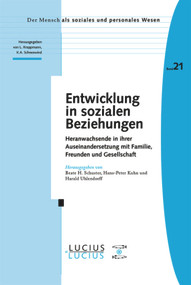 Entwicklung in sozialen Beziehungen (Heranwachsende in ihrer Auseinandersetzung mit Familie, Freunden und Gesellschaft) (German Edition) by Beate H Schuster, Hans P Kuhn, Harald Uhlendorff, 9783828203402