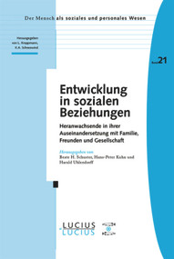 Entwicklung in sozialen Beziehungen (Heranwachsende in ihrer Auseinandersetzung mit Familie, Freunden und Gesellschaft) (German Edition) by Beate H Schuster, Hans P Kuhn, Harald Uhlendorff, 9783828203402