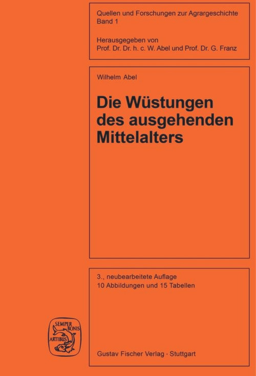 Die Wüstungen des ausgehenden Mittelalters (German Edition) by Gunther Abel, 9783828251854