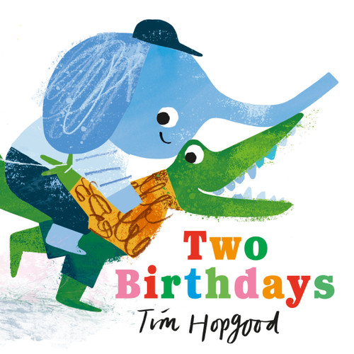 Two Birthdays by Tim Hopgood, Tim Hopgood, 9781536247459
