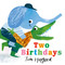 Two Birthdays by Tim Hopgood, Tim Hopgood, 9781536247459