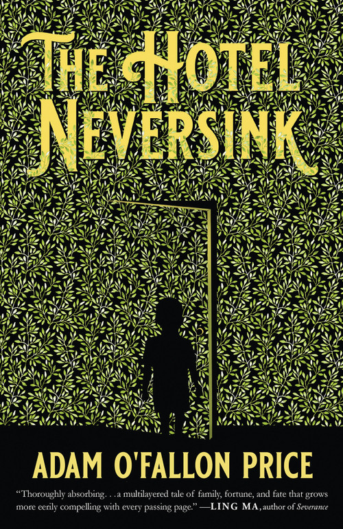 The Hotel Neversink by Adam O'Fallon Price, 9781947793347