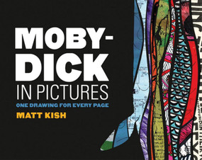 Moby-Dick in Pictures (One Drawing for Every Page) by Matt Kish, 9781935639121