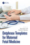 Dotphrase Templates for Maternal Fetal Medicine (Management Protocols and Documentation in the Electronic Medical Record System) by Elias Kassir, Rachel A Newman, 9781041273295