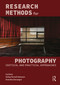 Research Methods for Photography (Practical and Critical Approaches) by Liz Drew, Sukey Parnell Johnson, Annalisa Sonzogni, 9780367207878