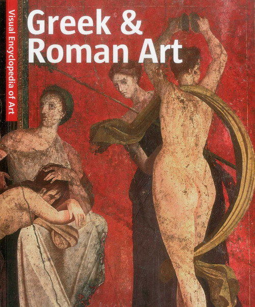 Greek and Roman Art by Scala Publishers, 9781566499750