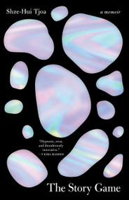 The Story Game by Shze-Hui Tjoa, 9781959030751
