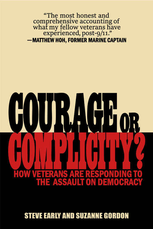 Courage or Complicity? (How Veterans Are Responding to the Assault on Democracy) by Steve Early, Suzanne Gordon, 9798887440200