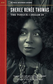 The Tongue I Dream In by Sheree Renée Thomas, 9798887441955