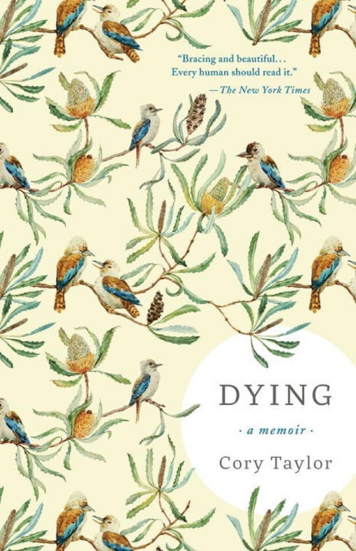 Dying (A Memoir) by Cory Taylor, 9781941040706